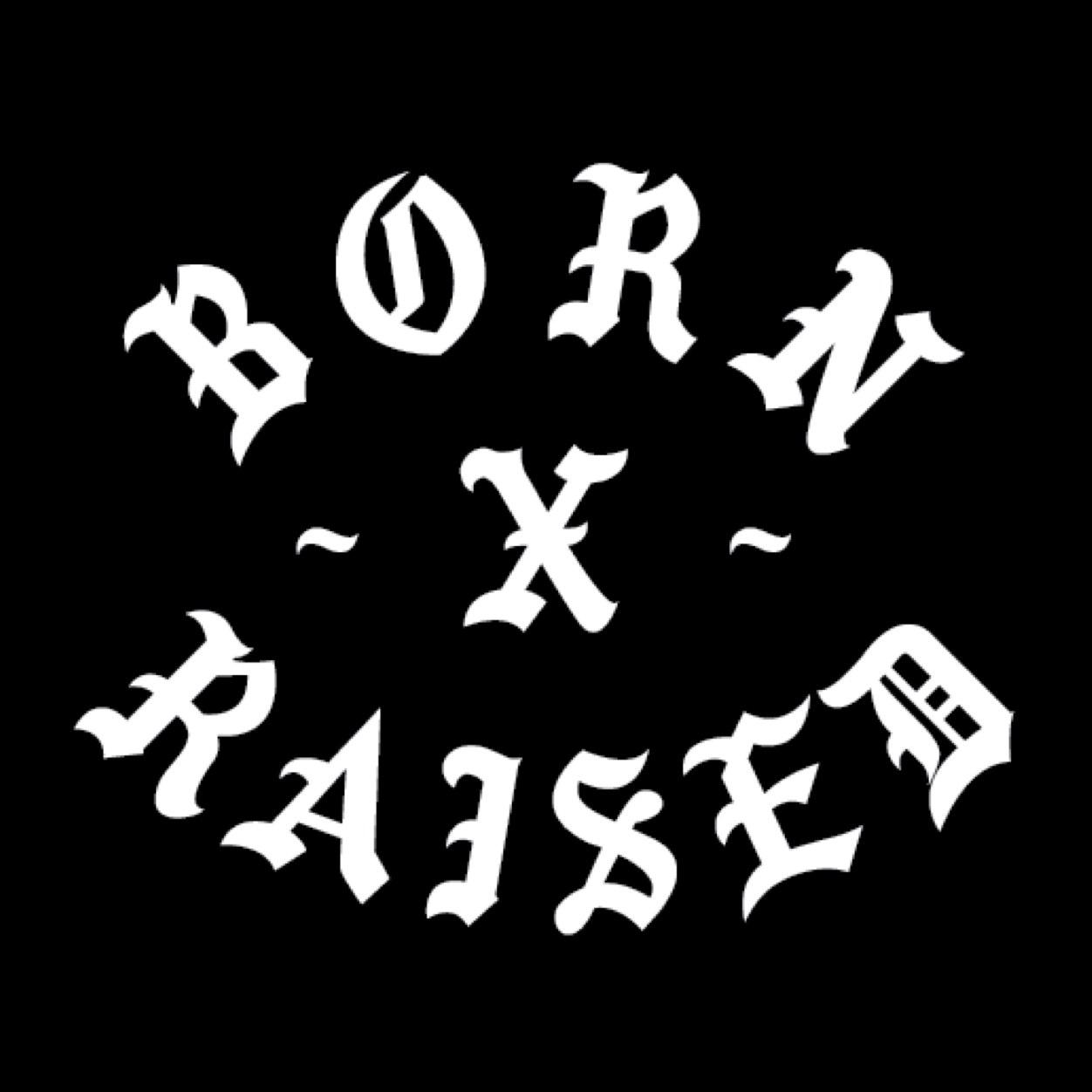 Born X Raised